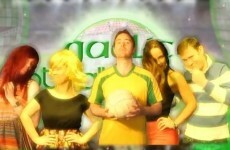 Have you watched Gaelic Footballers' Wives?