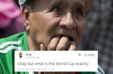 There are still some people who literally don't know what the World Cup is