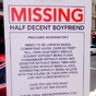 This sign for a 'missing boyfriend' says what every single girl is thinking