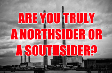 Are You Truly A Northsider Or A Southsider?