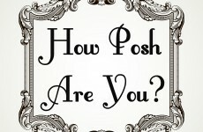 How Posh Are You?