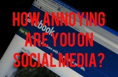How Annoying Are You On Social Media?