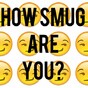 How Smug Are You?