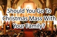 Should You Go To Christmas Mass With Your Family?