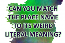 Can You Match The Irish Place Name To Its Weird Literal Meaning?