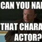 Can You Name That Character Actor?