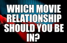 Which Movie Relationship Should You Be In?