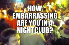 How Embarrassing Are You In A Nightclub?