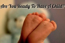 Are You Ready To Have A Child?