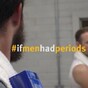 This hilarious campaign imagines what the world would look like if men had periods