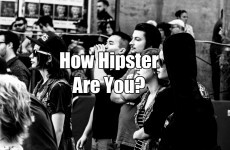 How Hipster Are You?