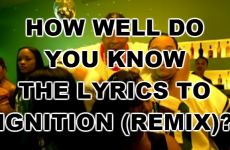 How Well Do You Know The Lyrics To Ignition (Remix)?