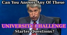 Can You Answer Any of These University Challenge Starter Questions?