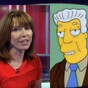 Who said it - Kay Burley or Kent Brockman?