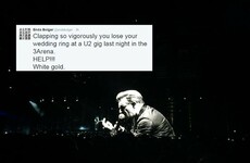 A guy clapped so hard at U2 in Dublin last night he lost his wedding ring