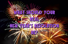 What Should Your REAL New Year's Resolution Be?