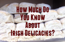 How Much Do You Know About Irish Delicacies?