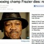 Joe Frazier is still alive even though an Australian paper reported he died
