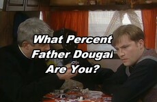 What Percent Father Dougal Are You?