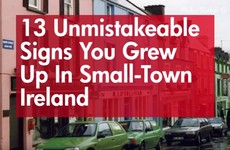 13 Unmistakeable Signs You Grew Up In Small-Town Ireland