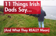 11 Things Irish Dads Say... and What They Really Mean