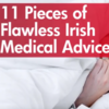 11 pieces of flawless Irish medical advice