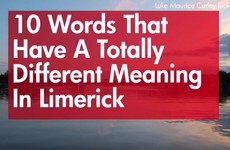 10 words that have a totally different meaning in Limerick