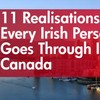 11 realisations every Irish person goes through in Canada