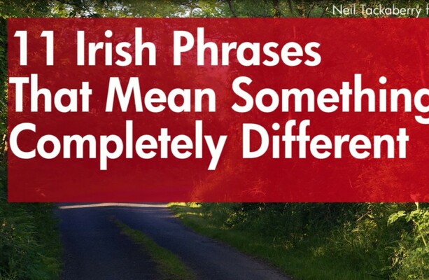 11-irish-phrases-that-mean-something-completely-different