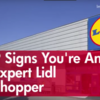 9 Signs You Are An Expert Lidl Shopper