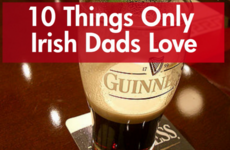 10 things only Irish dads love