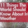 11 things the world should know about Irish weather