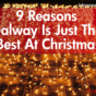 9 Reasons Galway is Just the Best At Christmas