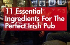 11 essential ingredients for the perfect Irish pub