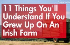 11 things you'll understand if you grew up on an Irish farm