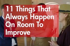 11 things that always happen on Room to Improve