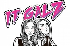 Meet IT GALZ, the 'fine ass feminists' changing Irish podcasting for the better