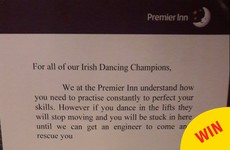 A hotel in Belfast had to put a sign up in the lift to warn against Irish dancers breaking it by practicing