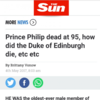 The Sun has mistakenly reported that Prince Philip has died