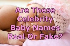 Are These Celebrity Baby Names Real Or Fake?