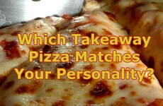 Which takeaway pizza matches your personality?