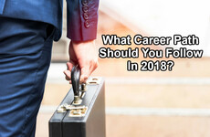 What Career Path Should You Follow In 2018?