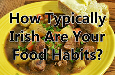 How Typically Irish Are Your Food Habits?