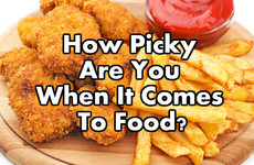 How Picky Are You When It Comes To Food?