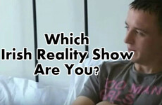 Which Irish Reality Show Are You?