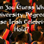 Can You Guess What University Degrees These Irish Celebrities Hold?