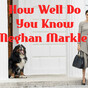How Well Do You Know Meghan Markle?