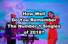 How Well Do You Remember The Number 1 Singles of 2018?