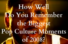 How Well Do You Remember the Biggest Pop Culture Moments of 2008?