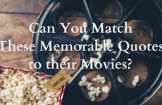 Can You Match These Memorable Quotes to their Movies?